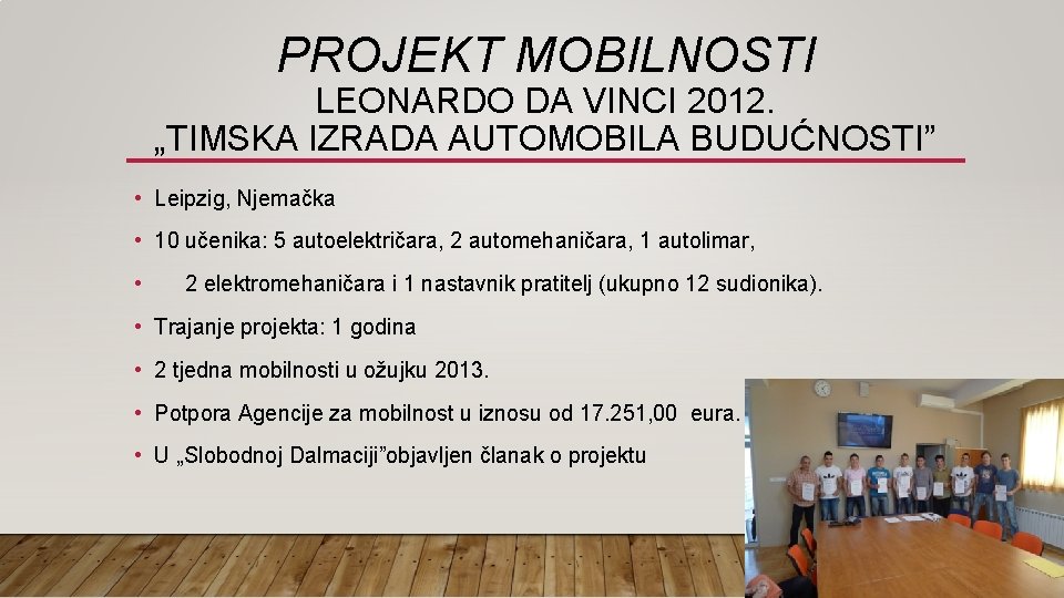 PROJEKT MOBILNOSTI LEONARDO DA VINCI 2012. „TIMSKA IZRADA AUTOMOBILA BUDUĆNOSTI” • Leipzig, Njemačka •