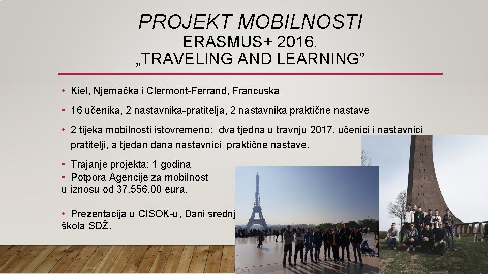 PROJEKT MOBILNOSTI ERASMUS+ 2016. „TRAVELING AND LEARNING” • Kiel, Njemačka i Clermont-Ferrand, Francuska •