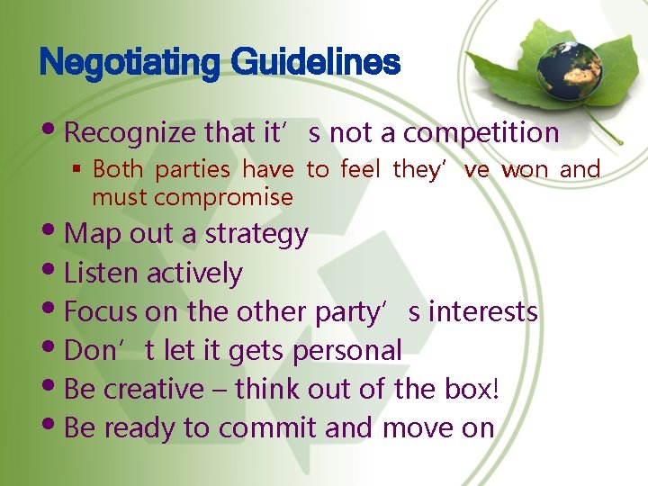 Negotiating Guidelines • Recognize that it’s not a competition § Both parties have to