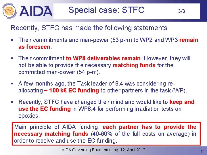 Special case: STFC 3/3 Recently, STFC has made the following statements § Their commitments