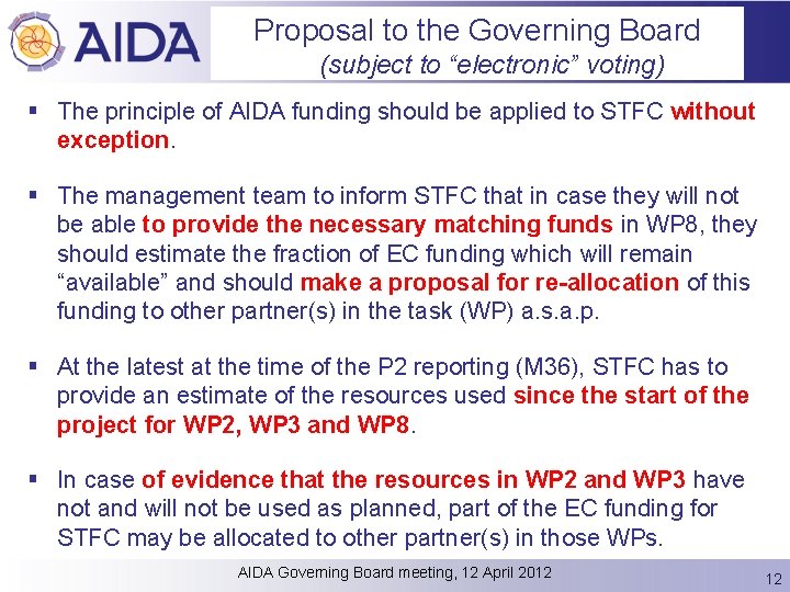 Proposal to the Governing Board (subject to “electronic” voting) § The principle of AIDA