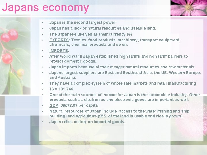 Japans economy • • • • Japan is the second largest power Japan has