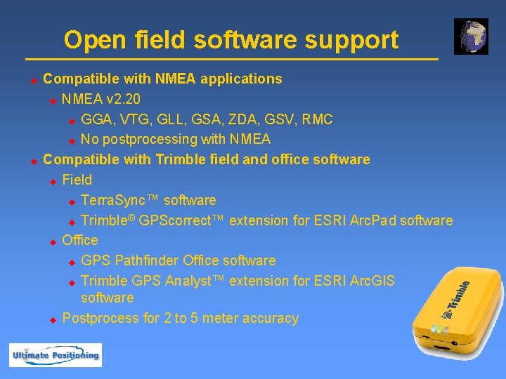 Open field software support u u Compatible with NMEA applications u NMEA v 2.