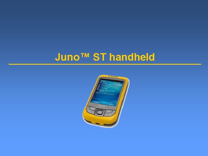 Juno™ ST handheld 