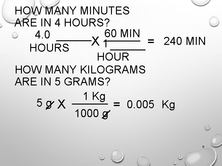 HOW MANY MINUTES ARE IN 4 HOURS? 60 MIN 4. 0 X 1 =