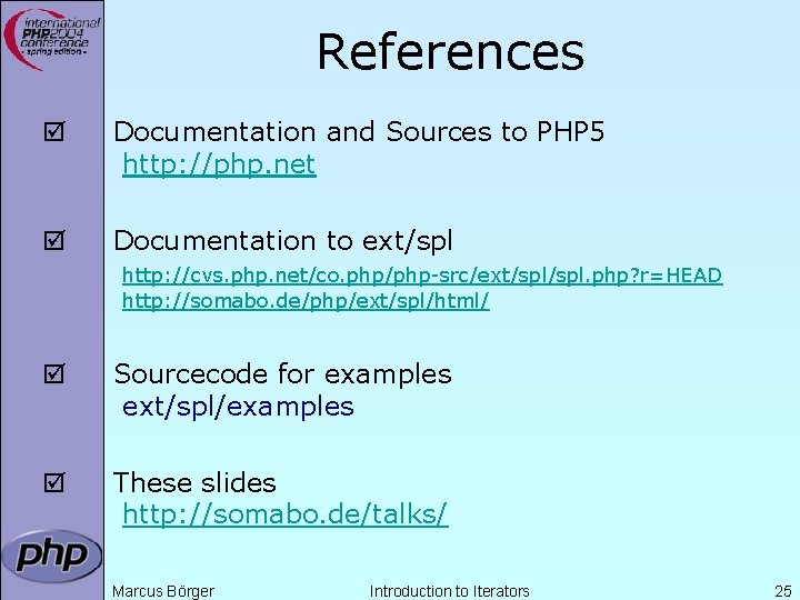 References þ Documentation and Sources to PHP 5 http: //php. net þ Documentation to References þ Documentation and Sources to PHP 5 http: //php. net þ Documentation to
