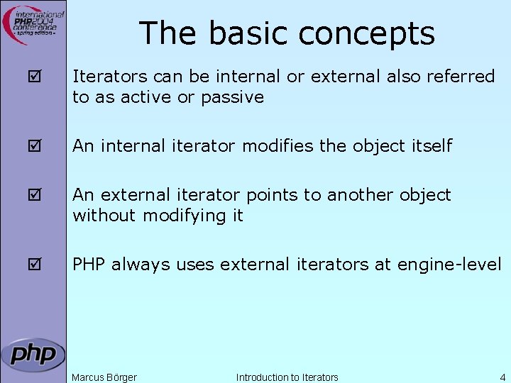 The basic concepts þ Iterators can be internal or external also referred to as The basic concepts þ Iterators can be internal or external also referred to as