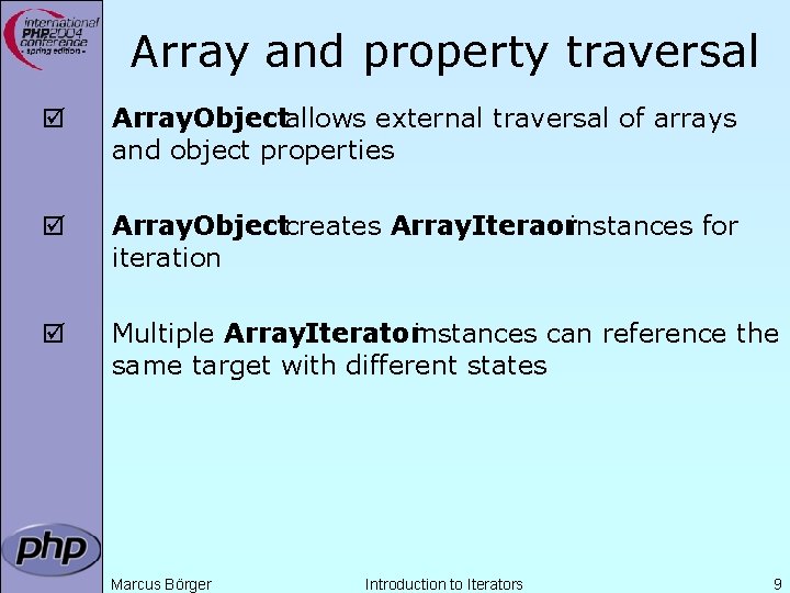 Array and property traversal þ Array. Objectallows external traversal of arrays and object properties
