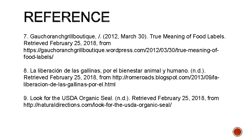 7. Gauchoranchgrillboutique, /. (2012, March 30). True Meaning of Food Labels. Retrieved February 25,