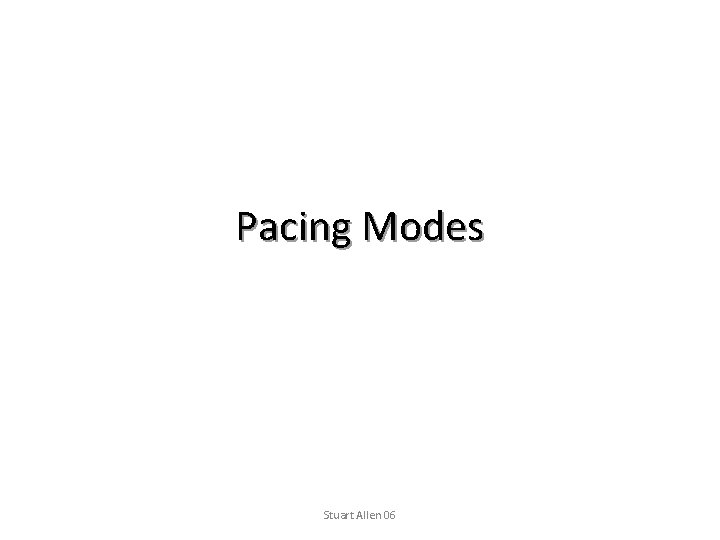 Pacing Modes Stuart Allen 06 