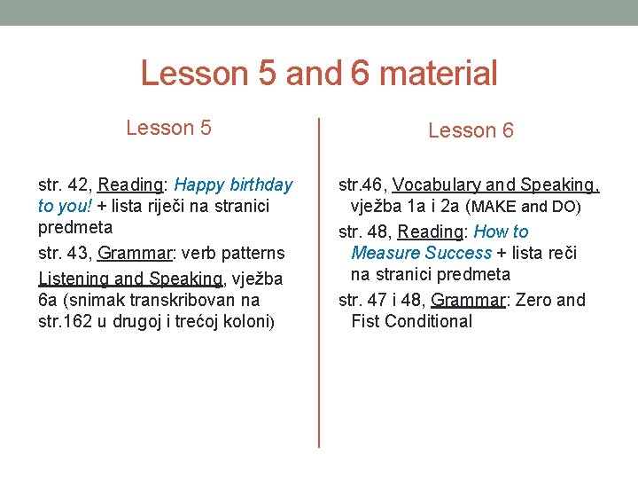 Lesson 5 and 6 material Lesson 5 Lesson 6 str. 42, Reading: Happy birthday