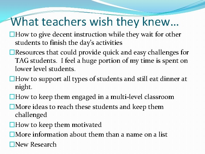 What teachers wish they knew… �How to give decent instruction while they wait for