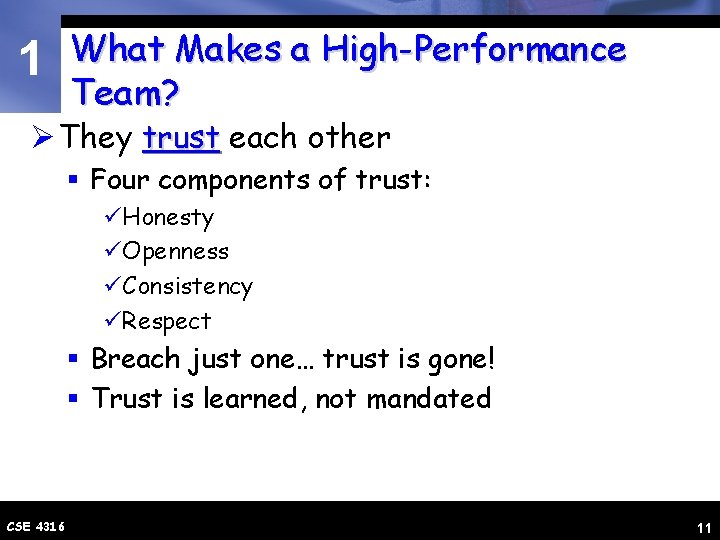 1 What Makes a High-Performance Team? Ø They trust each other § Four components