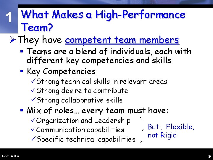 1 What Makes a High-Performance Team? Ø They have competent team members § Teams