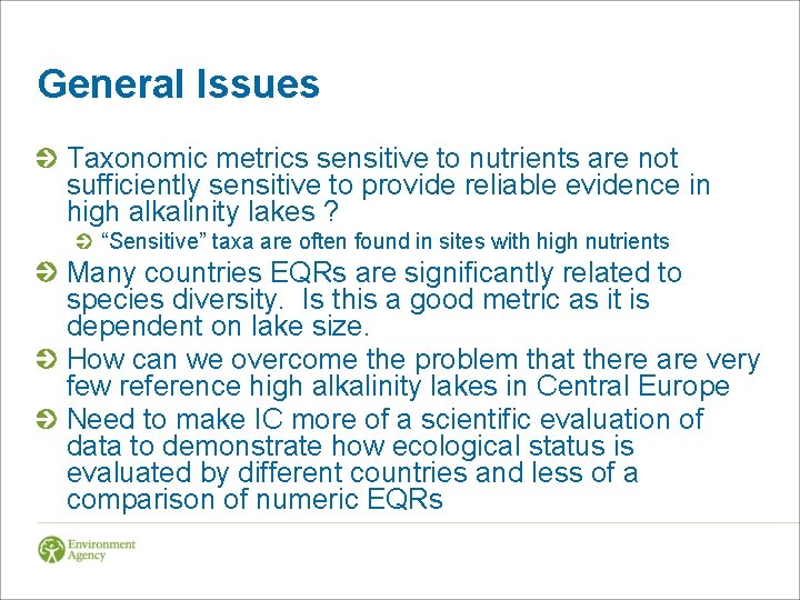 General Issues Taxonomic metrics sensitive to nutrients are not sufficiently sensitive to provide reliable