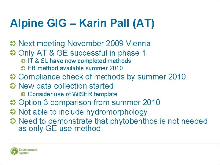 Alpine GIG – Karin Pall (AT) Next meeting November 2009 Vienna Only AT &