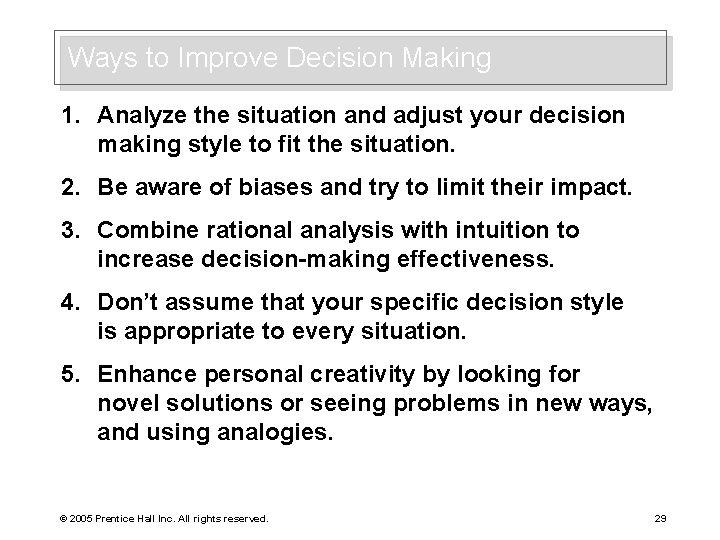 Ways to Improve Decision Making 1. Analyze the situation and adjust your decision making