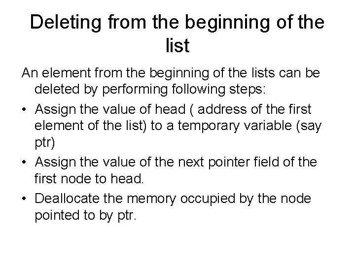 Deleting from the beginning of the list An element from the beginning of the