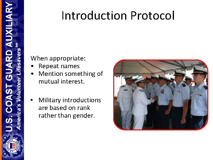Introduction Protocol When appropriate: • Repeat names • Mention something of mutual interest. •