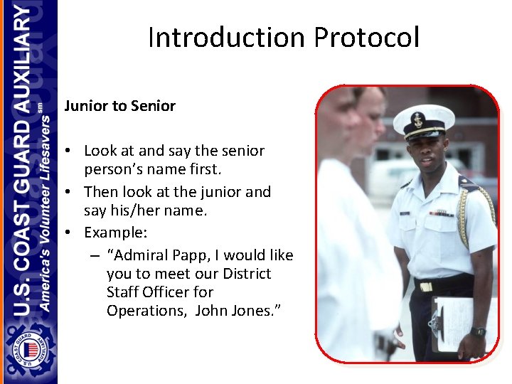 Introduction Protocol Junior to Senior • Look at and say the senior person’s name