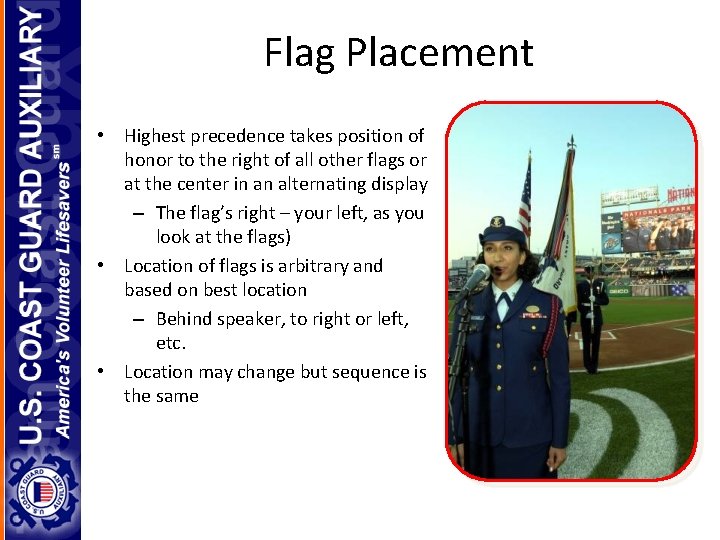 Flag Placement • Highest precedence takes position of honor to the right of all