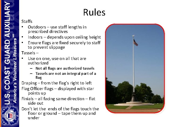 Rules Staffs • Outdoors – use staff lengths in prescribed directives • Indoors –