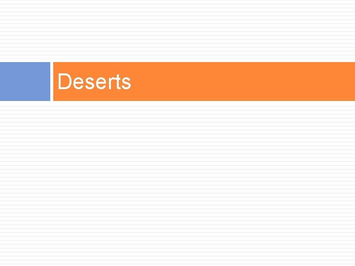 Deserts 