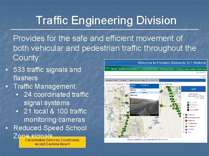Traffic Engineering Division Provides for the safe and efficient movement of both vehicular and
