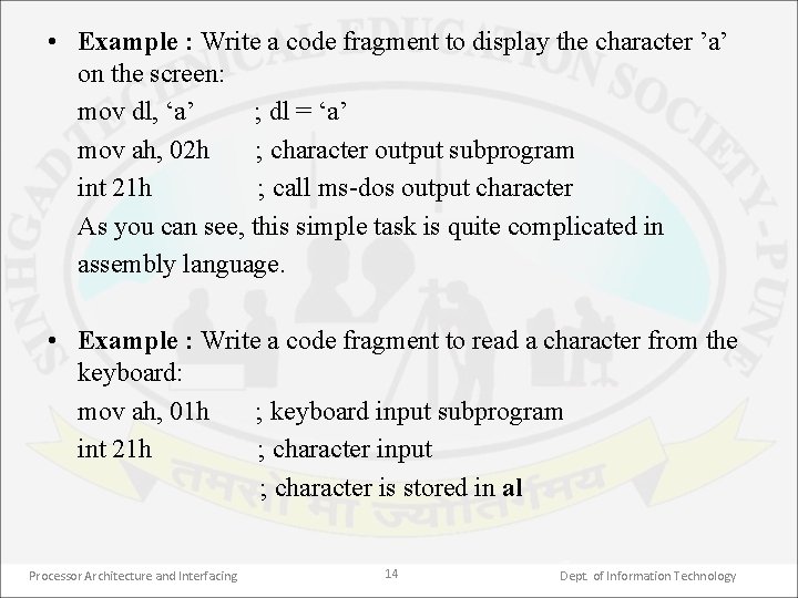  • Example : Write a code fragment to display the character ’a’ on