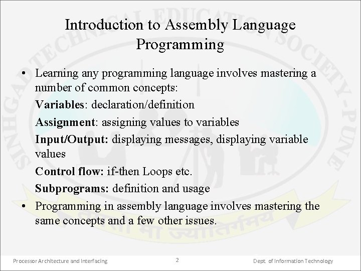 Introduction to Assembly Language Programming • Learning any programming language involves mastering a number