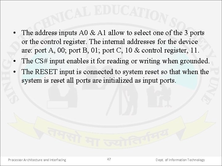  • The address inputs A 0 & A 1 allow to select one