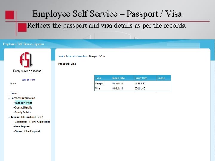 Employee Self Service – Passport / Visa Reflects the passport and visa details as