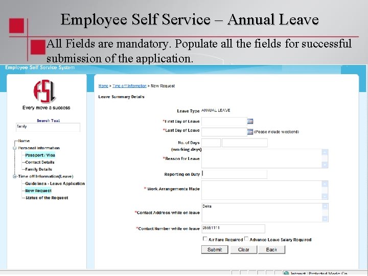 Employee Self Service – Annual Leave All Fields are mandatory. Populate all the fields