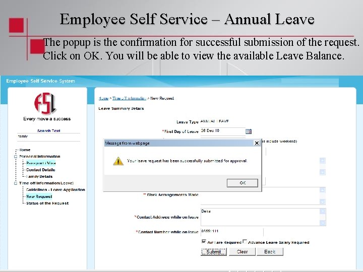 Employee Self Service – Annual Leave The popup is the confirmation for successful submission