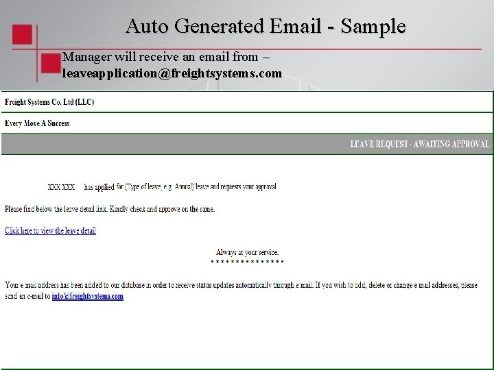 Auto Generated Email - Sample Manager will receive an email from – leaveapplication@freightsystems. com