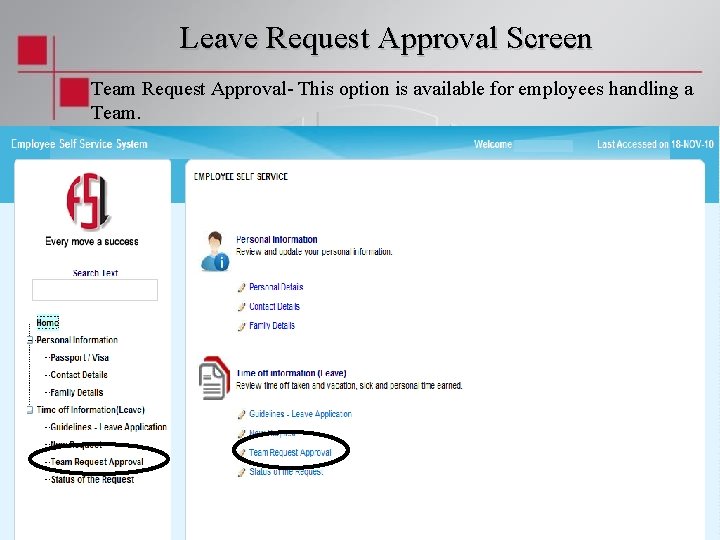 Leave Request Approval Screen Team Request Approval- This option is available for employees handling