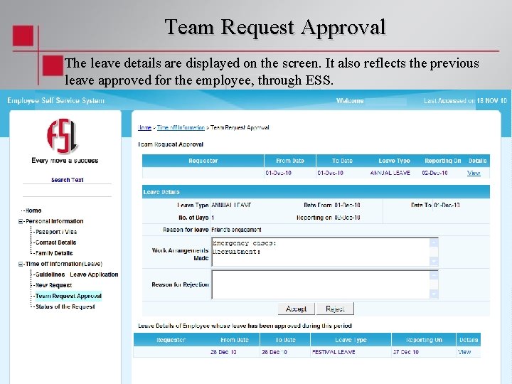 Team Request Approval The leave details are displayed on the screen. It also reflects