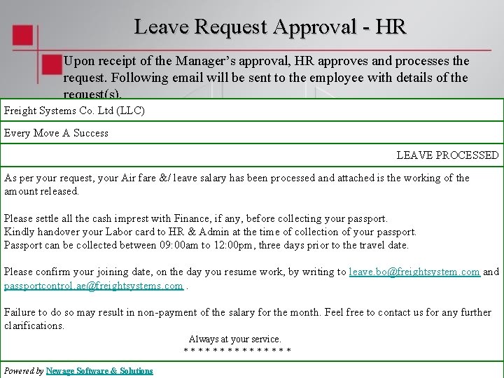 Leave Request Approval - HR Upon receipt of the Manager’s approval, HR approves and