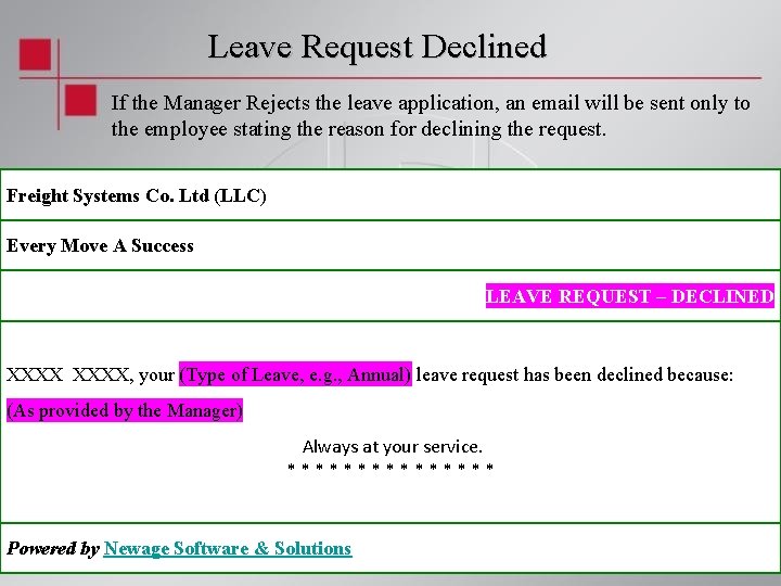 Leave Request Declined If the Manager Rejects the leave application, an email will be