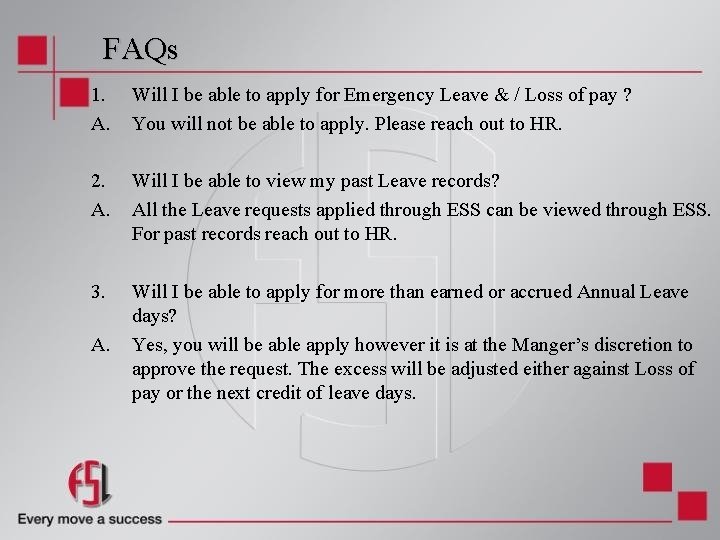 FAQs 1. A. Will I be able to apply for Emergency Leave & /