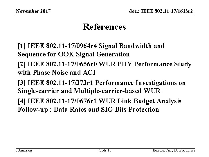 November 2017 doc. : IEEE 802. 11 -17/1613 r 2 References [1] IEEE 802.