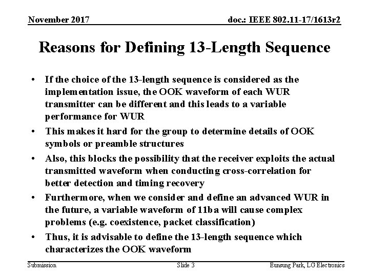 November 2017 doc. : IEEE 802. 11 -17/1613 r 2 Reasons for Defining 13