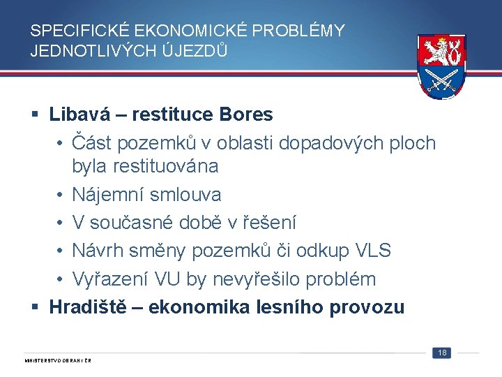 SPECIFICKÉ EKONOMICKÉ PROBLÉMY JEDNOTLIVÝCH ÚJEZDŮ § Libavá – restituce Bores • Část pozemků v