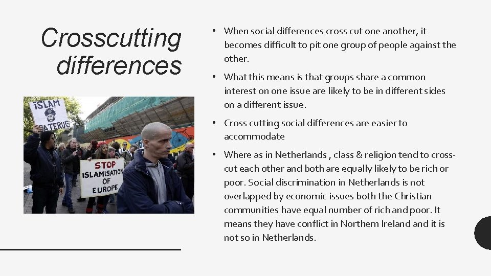 Crosscutting differences • When social differences cross cut one another, it becomes difficult to