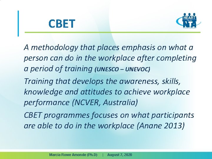 CBET A methodology that places emphasis on what a person can do in the