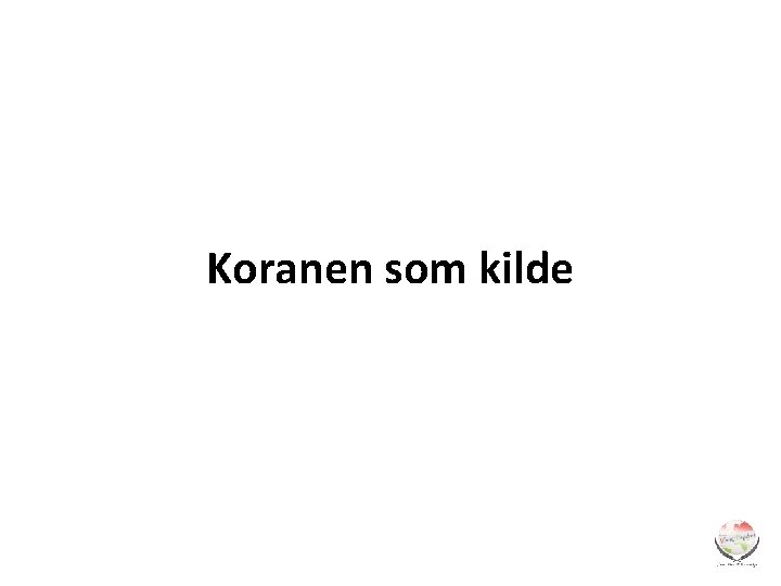 Koranen som kilde 