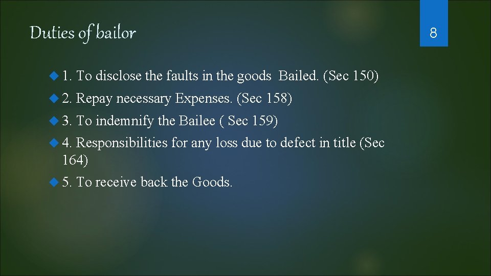 Duties of bailor 1. To disclose the faults in the goods Bailed. (Sec 150)