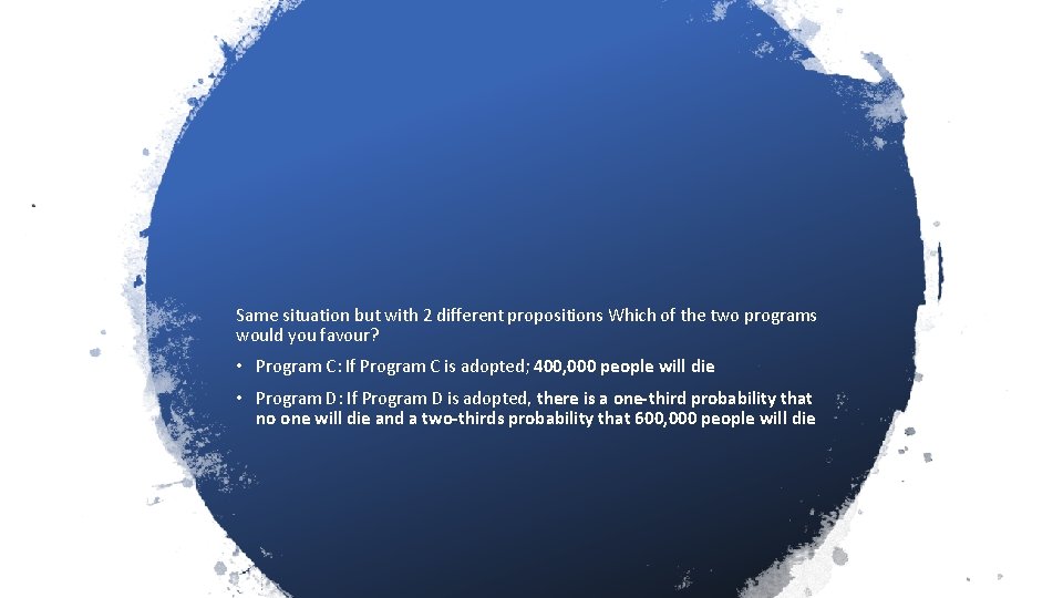 Same situation but with 2 different propositions Which of the two programs would you