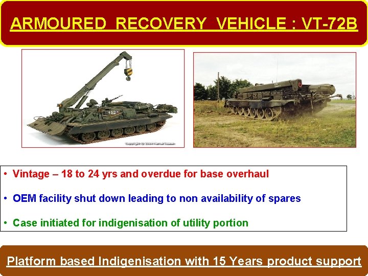 ARMOURED RECOVERY VEHICLE : VT-72 B • Vintage – 18 to 24 yrs and