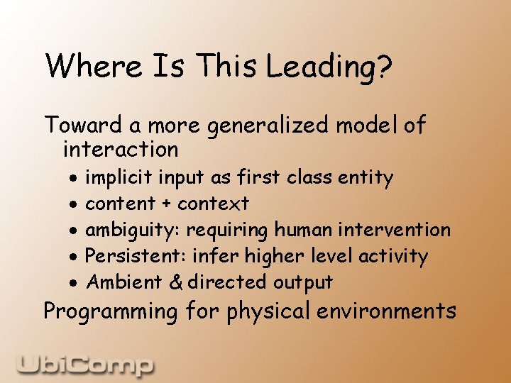Where Is This Leading? Toward a more generalized model of interaction · · ·